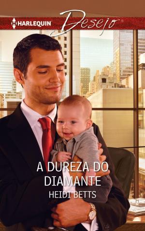 Cover of the book A dureza do diamante by Sarah Morgan