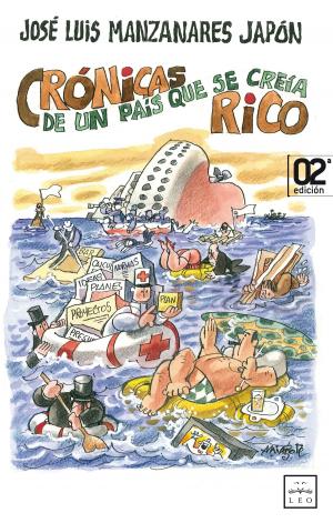 Cover of the book Crónicas de un país que se creía rico by Olvido Macías Valle, Carlos Rodríguez Braun, Ignacio Rodríguez Burgos, Pedro Pablo González Vicente