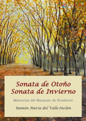 Cover of the book Sonata de Otoño - Sonata de Invierno by Serafín Y Joaquín Alvarez Quintero