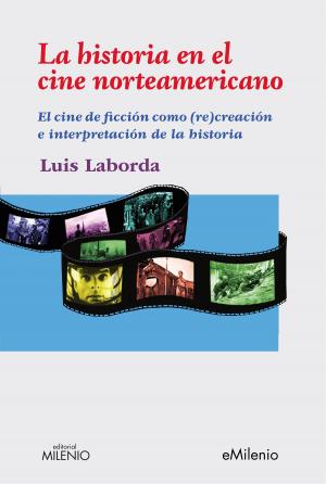 Cover of the book La historia en el cine norteamericano by Anonyme, Michel Delon