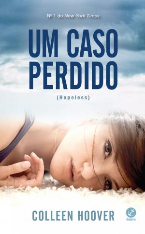 Cover of the book Um caso perdido - Hopeless - vol. 1 by Ruth Gogoll