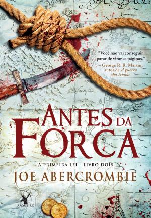 Cover of the book Antes da forca by Ashley P. Martin