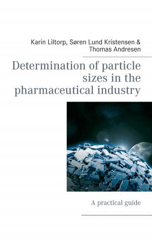 Cover of the book Determination of particle sizes in the pharmaceutical industry by Axel Gundlach