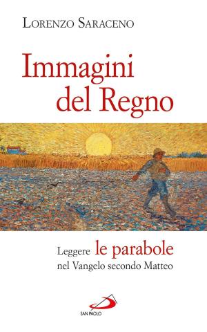Cover of the book Immagini del Regno. Leggere le parabole nel Vangelo secondo Matteo by Davide Rondoni