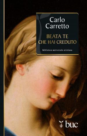 Cover of the book Beata te che hai creduto by Paolo Curtaz