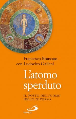 Cover of the book L'atomo sperduto. Il posto dell'uomo nell'universo by Massimo Camisasca