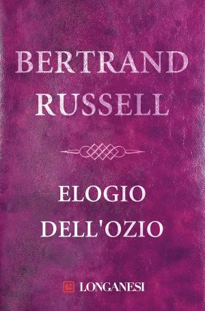 Cover of the book Elogio dell'ozio by Mirko Zilahy