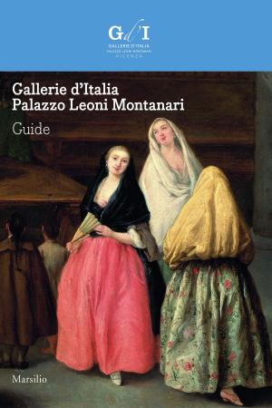 Cover of the book Gallerie d’Italia - Palazzo Leoni Montanari. Guide by Jussi Adler-Olsen