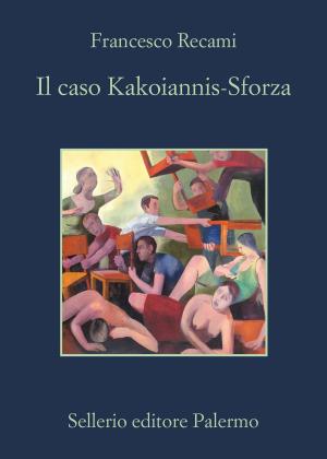 Cover of the book Il caso Kakoiannis-Sforza by Alicia Giménez-Bartlett, Marco Malvaldi, Antonio Manzini, Francesco Recami, Alessandro Robecchi, Gaetano Savatteri
