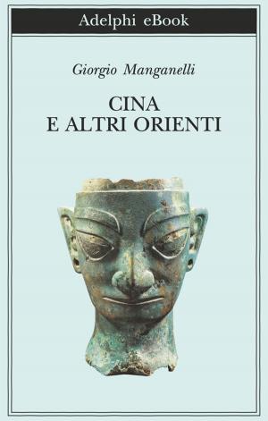 Cover of the book Cina e altri Orienti by Vladimir Nabokov