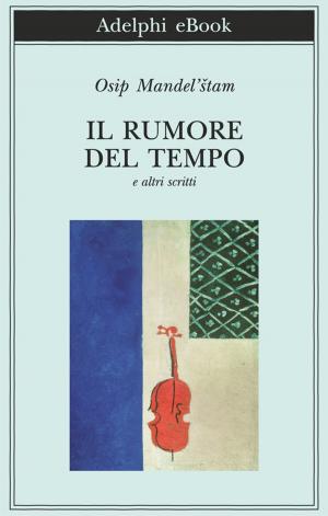 Cover of the book Il rumore del tempo by Guido Ceronetti