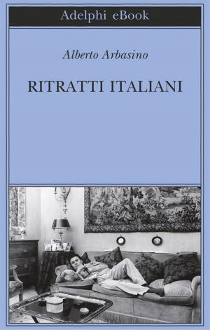 Cover of the book Ritratti italiani by Georges Simenon