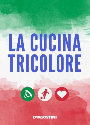 Cover of the book La cucina tricolore by Aa. Vv.