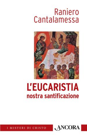 Cover of the book L'Eucaristia nostra santificazione by Giovanni Cucci