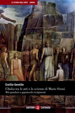 Cover of the book L'Italia tra le arti e le scienze di Mario Sironi by Guido Bonsaver