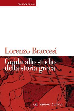 Cover of the book Guida allo studio della storia greca by Stefano Benzoni