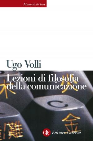 Cover of the book Lezioni di filosofia della comunicazione by Luca Addante