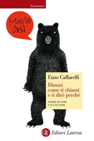 Cover of the book Dimmi come ti chiami e ti dirò perché by Marc Lazar, Ilvo Diamanti