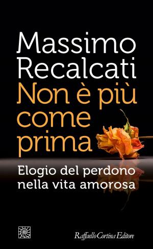 Cover of the book Non è più come prima by Massimo Recalcati
