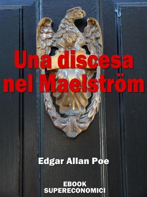 Cover of the book Una discesa nel Maelström by Augusto De Angelis