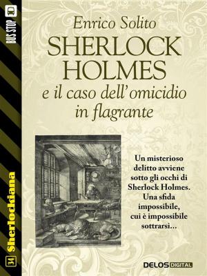 bigCover of the book Sherlock Holmes e il caso dell'omicidio in flagrante by 