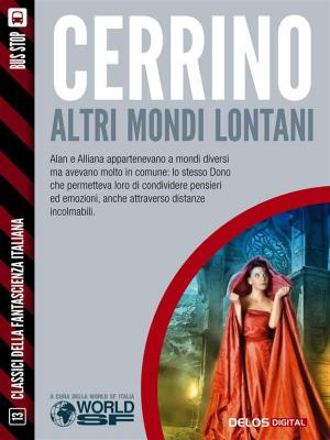 Cover of the book Altri mondi lontani by Antonella Mecenero