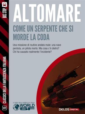 Cover of the book Come un serpente che si morde la coda by G.P. Rossi