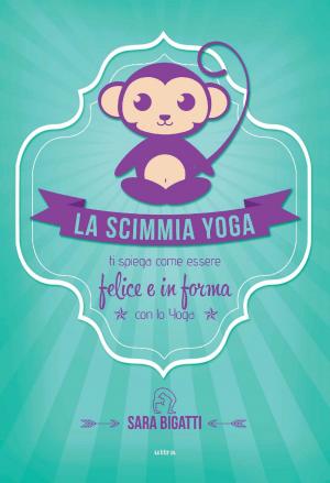 Cover of the book La scimmia Yoga by Mathilde Cathiard-Thomas, Corinne Pezard