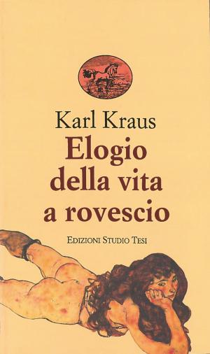 Book cover of Elogio della vita a rovescio