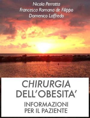 Cover of the book Chirurgia dell'obesità. Informazioni per il paziente by Daniele Antares