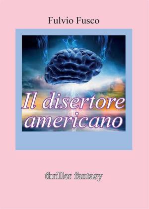 Book cover of Il disertore americano