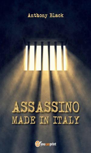 Cover of the book Assassino made in Italy by Antonio Di Gilio