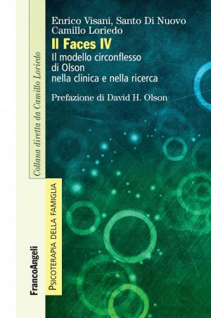 Cover of the book Il Faces IV. Il modello circonflesso di Olson nella clinica e nella ricerca by Andrea Frausin, Fabio Zancanella