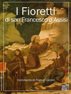 Cover of the book I fioretti di San Francesco by Max Bonfanti