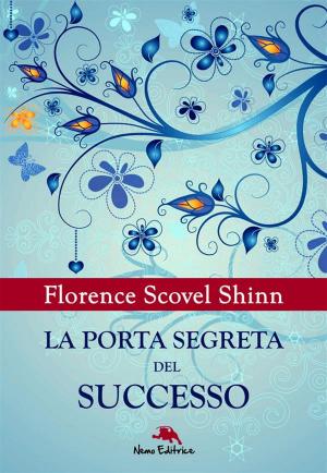 Cover of the book La porta segreta del successo by Alexandre Dumas, Francesco Maria Piave