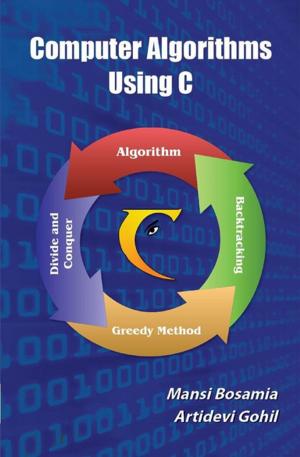 Cover of the book Computer Algorithms Using C by Dr. Shankar Jha, Dr. Dinkar Nayak