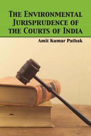 Cover of the book The Environmental Jurisprudence of the Courts of India by Meenakshi Malhotra, A. V. Vashisht