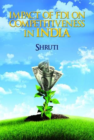 Cover of the book Impact of FDI on Competitiveness in India by Dr. Akash Kumra, Dr. Dinkar Narsinh Nayak