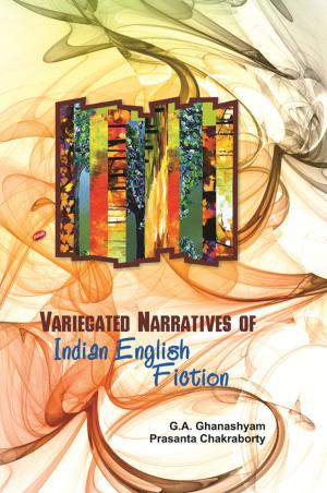 Cover of the book Variegated Narratives of Indian English Fiction by Praveenkumar Kumbargoudar, Dr. Atik-ur-rahaman S. M.