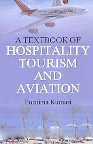 Cover of the book A Textbook of Hospitality Tourism and Aviation by S. K. Sinha