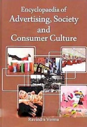 Cover of the book Encyclopaedia of Advertising, Society and Consumer Culture by Aadesh Sinha