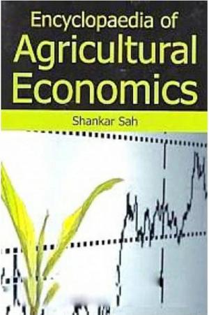Cover of the book Encyclopaedia of Agricultural Economics by Narayan Das