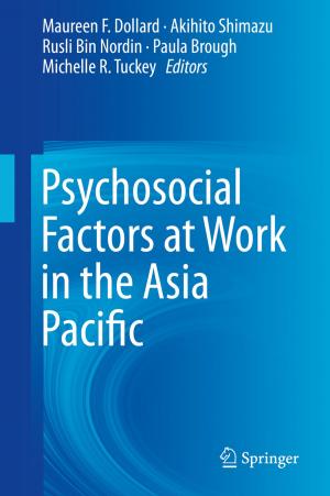 Cover of the book Psychosocial Factors at Work in the Asia Pacific by Ashraf Dewan