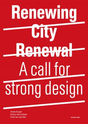 Cover of the book Renewing City Renewal by Holger Strauss