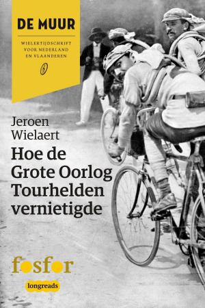 Cover of the book Hoe de Grote Oorlog tourhelden vernietigde by Cornelia Funke
