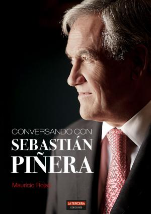 Cover of the book Conversando con Sebastián Piñera by Manuel Fernández Álvarez