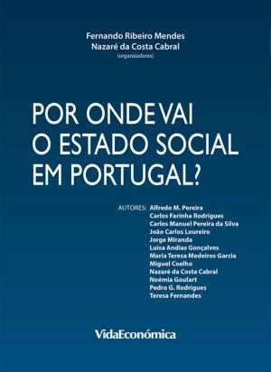 Cover of the book Por onde vai o Estado Social em Portugal? by Jorge Vasconcellos e Sá
