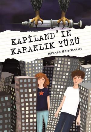 Cover of the book Kapiland'ın Karanlık Yüzü by Xavier P. Otter III