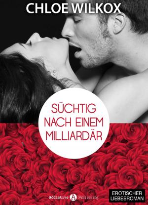 Cover of the book Süchtig nach einem Milliardär 8 by Kim Grey