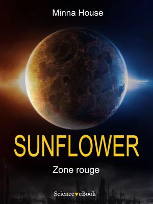 Cover of the book SUNFLOWER - Zone rouge by Jean-Claude HEUDIN